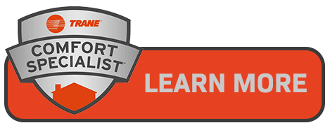 Trane Comfort Specialist badge with learn more button for Brown Heating and Cooling Trane HVAC services